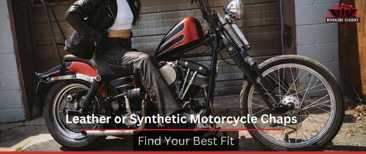 Leather or Synthetic Motorcycle Chaps