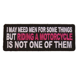 P5481 I May Need Men For Somethings But Riding A Motorcycle Is Not On One of Them