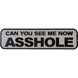 PL6557 Can You see Me Now Asshole Reflective Extra Large Biker Saying Patches The Cheap Place